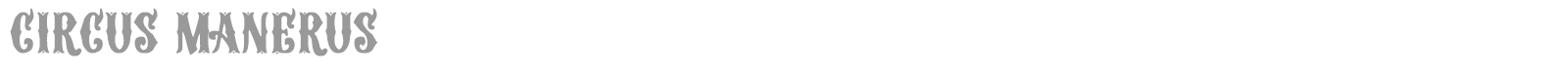 Circus Manerus font preview